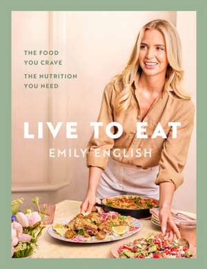 Live to Eat de Emily English