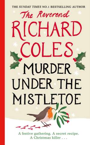 Coles, R: Murder Under the Mistletoe de Reverend Richard Coles