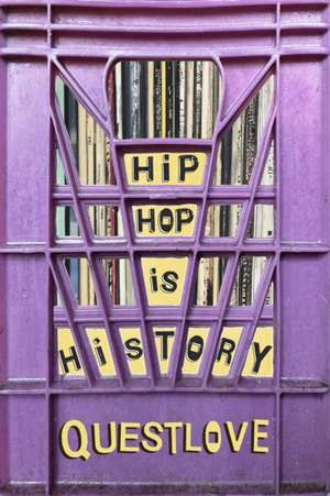 Hip-Hop Is History de Questlove