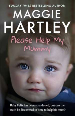 Please Help My Mummy de Maggie Hartley