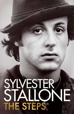 The Steps: The powerful new memoir from the Academy Award-winning actor and icon de Sylvester Stallone