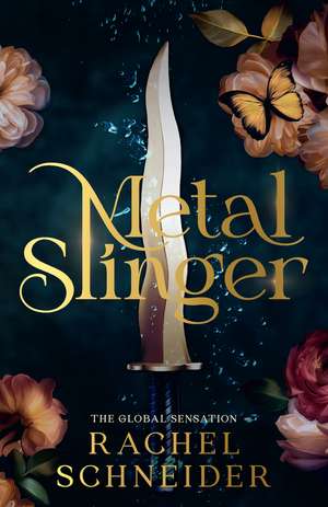 Metal Slinger: The instant Sunday Times bestseller and must-read romantasy that broke BookTok! de Rachel Schneider