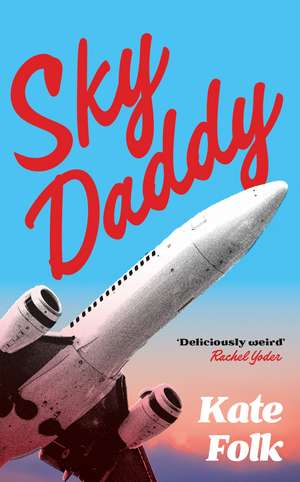 Sky Daddy: 'Very strange and very funny' - Guardian de Kate Folk