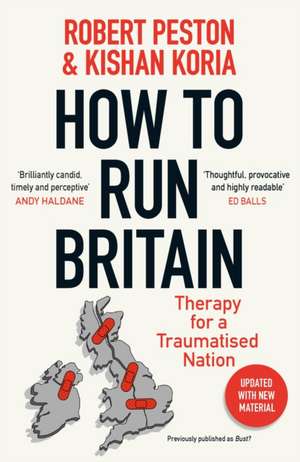 How To Run Britain de Robert Peston