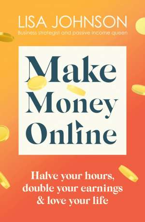 Make Money Online de Lisa Johnson