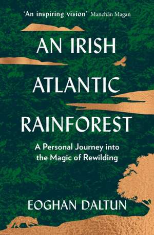 An Irish Atlantic Rainforest de Eoghan Daltun