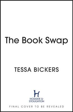 The Book Swap de Tessa Bickers