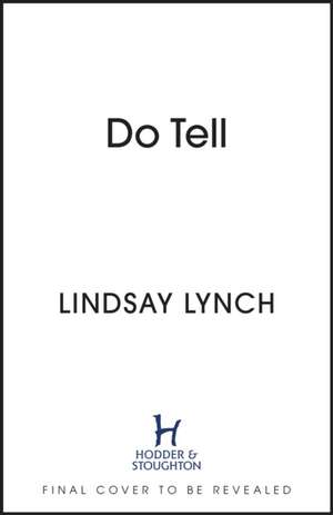 Do Tell de Lindsay Lynch