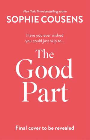 The Good Part de Sophie Cousens