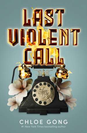 Last Violent Call de Chloe Gong