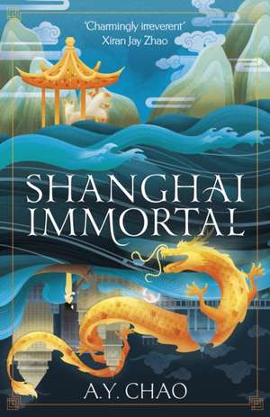 Chao, A: Shanghai Immortal de A. Y. Chao