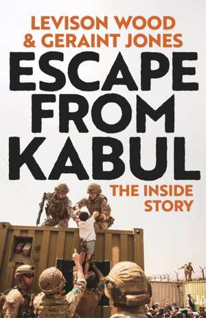 Escape from Kabul de Geraint Jones