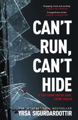 Can't Run, Can't Hide de Yrsa Sigurdardottir