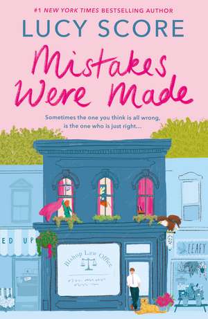 Mistakes Were Made: A totally addictive, spicy, hilarious small-town romance de Lucy Score