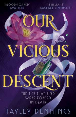 Our Vicious Descent de Hayley Dennings