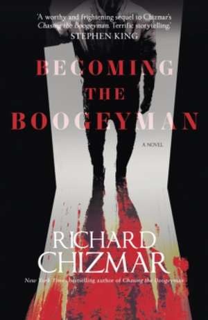 Becoming the Boogeyman de Richard Chizmar