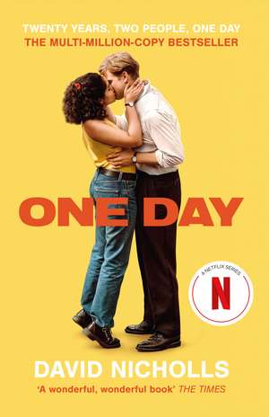 One Day: Now a major Netflix series de David Nicholls
