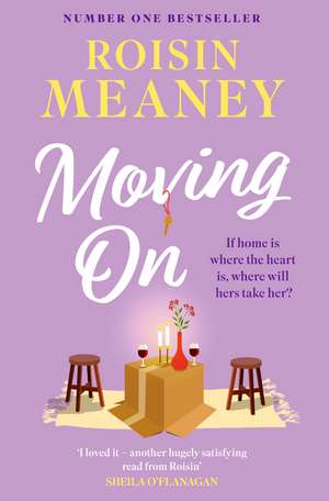 Moving On: A heartwarming, moving and romantic read from the bestselling author de Roisin Meaney