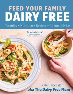 Feed Your Family Dairy Free de Kate Lancaster