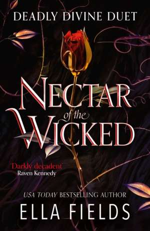 Nectar of the Wicked de Ella Fields