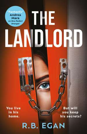 The Landlord: A totally gripping psychological thriller that will have you on the edge of your seat de R.B. Egan