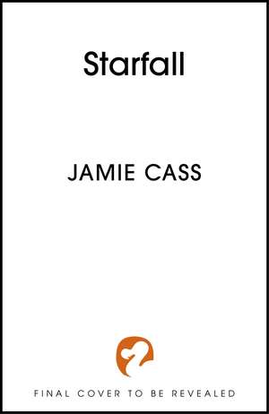 Starfall: The immersive must-read dark academia fantasy debut, Book One of The Oxford Book of Magick de Jamie Cass