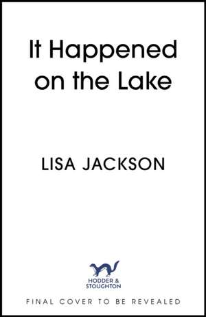 It Happened on the Lake de Lisa Jackson