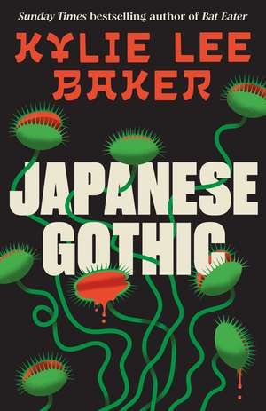 Japanese Gothic: The all-new haunted house Samurai horror from Sunday Times bestselling author of Bat Eater! de Kylie Lee Baker
