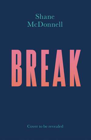 Break de Shane McDonnell