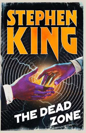 The Dead Zone: An iconic chiller from the No. 1 bestseller de Stephen King