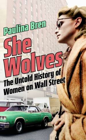 She Wolves de Paulina Bren