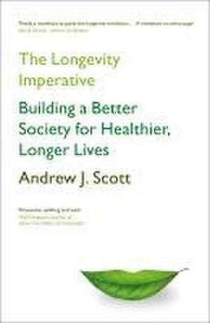 The Longevity Imperative de Andrew J. Scott