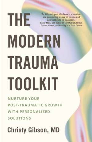 The Modern Trauma Toolkit de Christy Gibson