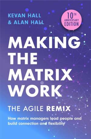 Making the Matrix Work, 2nd edition de Alan Hall