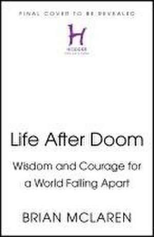 Life After Doom de Brian D. Mclaren