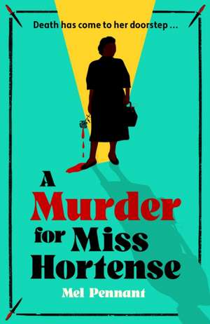 A Murder for Miss Hortense de Mel Pennant