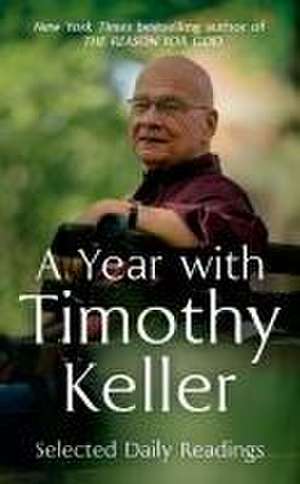 A Year with Timothy Keller de Timothy Keller