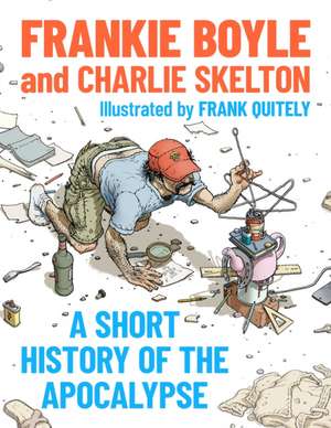 A Short History of the Apocalypse de Charlie Skelton