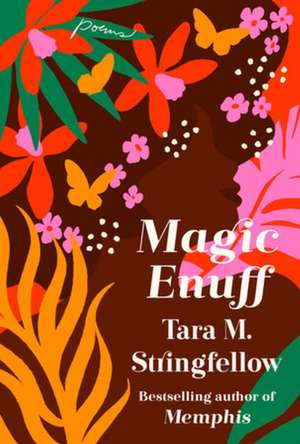 Magic Enuff de Tara M Stringfellow