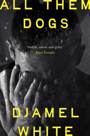 All Them Dogs de Djamel White