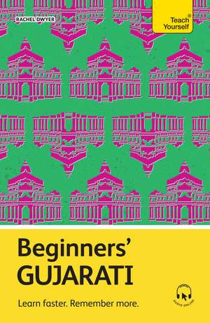 Beginners' Gujarati: Learn faster. Remember more. de Rachel Dwyer