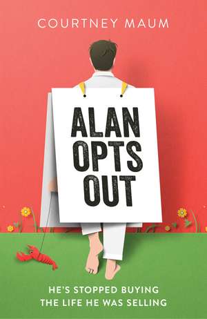 Alan Opts Out de Courtney Maum