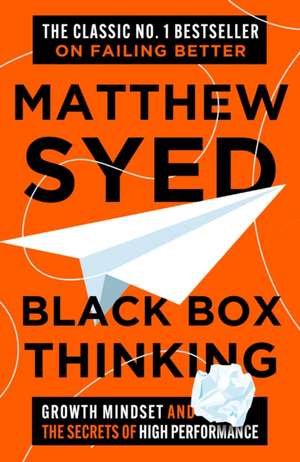Black Box Thinking de Matthew Syed