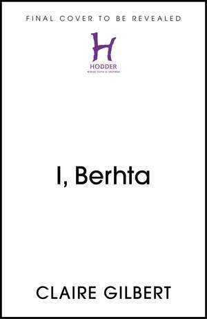 Berhta de Claire Gilbert