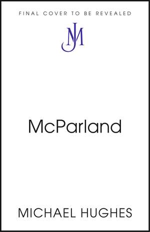 McParland de Michael Hughes