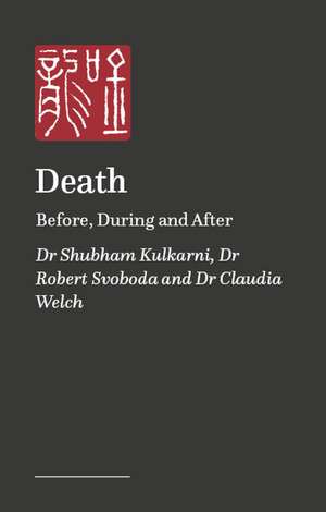 Death: Before, During and After Through the Lens of Indian Knowledge Systems de Dr Shubham Kulkarni