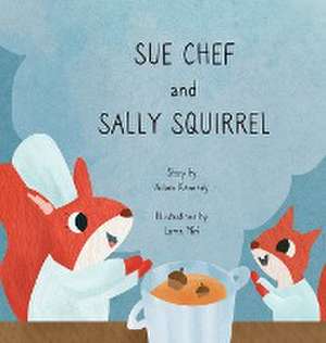 Sue Chef and Sally Squirrel de Adam Kennedy