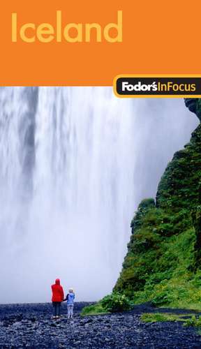 Fodor's In Focus Iceland, 1st Edition de Fodor's