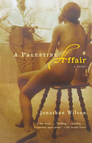 A Palestine Affair de Jonathan Wilson