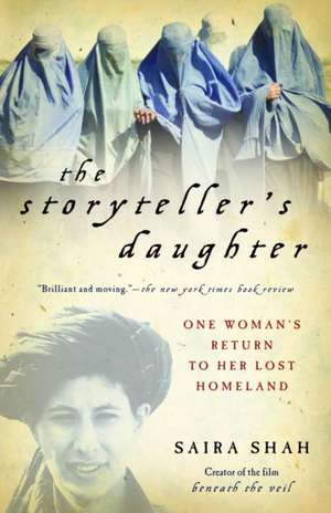 The Storyteller's Daughter: One Woman's Return to Her Lost Homeland de Saira Shah